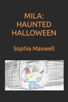 Mila: Haunted Halloween B0CHL9TDPH Book Cover