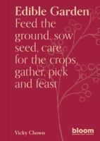 Edible Garden: Bloom Gardener's Guide Volume 7 0711281378 Book Cover