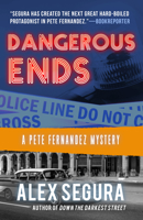 Dangerous Ends: A Pete Fernandez Mystery 1943818258 Book Cover