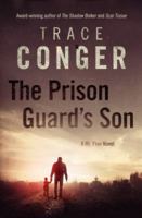 The Prison Guard's Son 0996826726 Book Cover