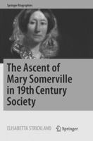 The Ascent of Mary Somerville in 19th Century Society 331949192X Book Cover