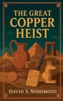 The Great Copper Heist B0G2XTMWXX Book Cover
