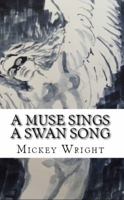 A Muse Sings A Swan Song 0999017403 Book Cover