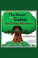 The Quest for Coins: Jamal's Epic Adventure (Monty the Money Tree & Me: A Financial Literacy Series for Children of Color) B0CFZBYH6V Book Cover