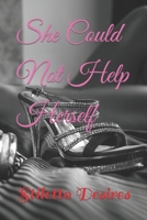 She Could Not Help Herself B09PW4TW8V Book Cover