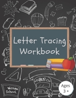 Letter Tracing Workbook: Alphabet Activity Book For Preschool and Kindergarten B08GVD7GKT Book Cover