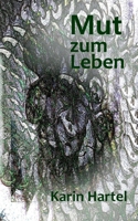Mut zum Leben: Einfach leben (German Edition) 3759719805 Book Cover