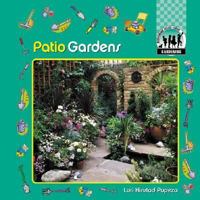 Patio Gardens (Gardening) 1577650344 Book Cover