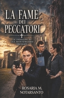 LA FAME DEI PECCATORI (Le indagini di Lea Montemurro) (Italian Edition) B0H6S984QL Book Cover