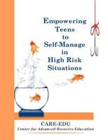 Empowering Teens to Self-Manage in High Risk Situations 1530654483 Book Cover
