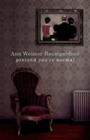 Pretend You're Normal 1583851526 Book Cover