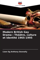 Modern British Gay Drama : Théâtre, culture et identité 1965-1995 B0CHL9MZ6Z Book Cover