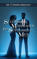 Successful Marriages for Successful Men: Guaranteed to Improve Your Relationship 1432712519 Book Cover