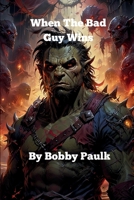 When the Bad Guy Wins B0FDQ9KFRN Book Cover