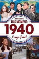 Born For This Moment in 1940: Ideal Gift for Distinctive Birthdays, Anniversaries or Special Occasion for Mom, Dad, Friends and Loves One B0FD3JC68G Book Cover