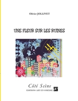 Une fleur sur les ruines (French Edition) 2373930218 Book Cover