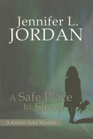 A Safe Place to Sleep (Kristin Ashe Mystery) 1883523702 Book Cover