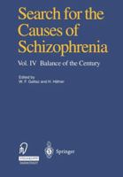 Search for the Causes of Schizophrenia: Vol. IV Balance of the Century 3642470785 Book Cover