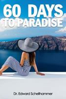 60 Days to Paradise 1480177369 Book Cover