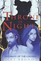 Throne of Night (Pathway of the Chosen) B088N941BF Book Cover