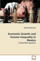 Economic Growth and Income Inequality in Mexico: A Panel Data Approach 3639272854 Book Cover