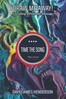 Time The Song: Unveiling A Prophetic Song (Draw Me Away!) 1985641844 Book Cover