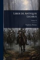 Liber de Antiquis Legibus (Latin Edition) 102447576X Book Cover