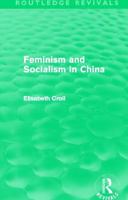 Feminism and Socialism in China 0805206574 Book Cover