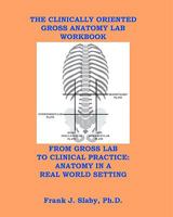 The Clinically Oriented Gross Anatomy Lab Workbook 1453650709 Book Cover