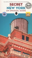 Secret New York: An Unusual Guide ('Secret' guides) 2361957264 Book Cover
