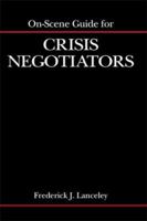 On-Scene Guide for Crisis Negotiators 0849307848 Book Cover