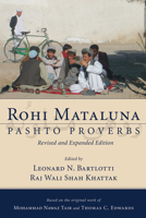 Rohi Mataluna: Pashto Proverbs 1606082035 Book Cover