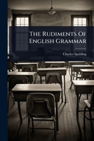 The Rudiments Of English Grammar 1024491080 Book Cover