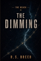 The Dimming (The Reach) B0H7F96FV2 Book Cover