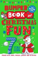 Bumper Book of Christmas Fun for 7 Year Olds 1529066999 Book Cover