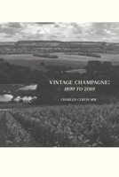 Vintage Champagne : 1899 - 2019 0990684423 Book Cover
