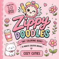 Zippy Doodles Cozy Cuties: 10-Minute Coloring Book B0HG4T4WT2 Book Cover
