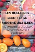 Les Meilleures Recettes de Smoothie Aux Baies 1804650684 Book Cover