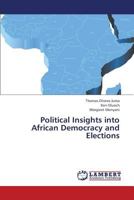 Political Insights Into African Democracy and Elections 3848481685 Book Cover