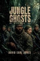 Jungle Ghosts: We will find you B0HB65BMSS Book Cover
