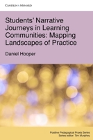 Students’ Narrative Journeys in Learning Communities: Mapping Landscapes of Practice (Positive Pedagogical Praxis) B0DSJNYW2Y Book Cover