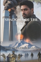 Shadows of the Past (The Adventures of Sean Fynn: "A Soldier's Heart, A Spy's Mind, A Journalist's Pen.") 1036973972 Book Cover