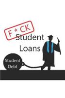 F*CK Student Loans 1096875497 Book Cover