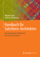 Handbuch für Salesforce-Architekten: Ein umfassender Leitfaden für End-to-End-Lösungen (German Edition) 3662665336 Book Cover