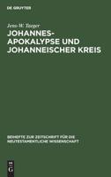 Johannesapokalypse Und Johanneischer Kreis : Versuch Einer Traditionsgeschichtlichen Ortsbestimmung Am Paradigma Der Lebenswasser-Thematik: Beihefte Z ... Und Die Kunde Der Alteren Kirche) 3110113597 Book Cover