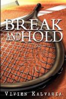 Break and Hold: Inspired by a True Event 1432712470 Book Cover