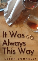 It Was Always This Way 1736206826 Book Cover