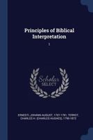 Principles of Biblical Interpretation: 1 1017212678 Book Cover