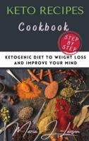 Keto Recipes: Ketogenic Diet to Weight Loss and Improve Your Mind null Book Cover