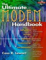 The Ultimate Modem Handbook: Your Guide to Selection, Installation, Troubleshooting, and Optimization 0138494150 Book Cover